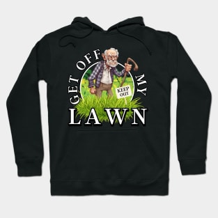 Get Off My Lawn Hoodie